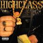 Highclass (Explicit)