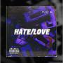 Hate/Love (Explicit)