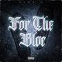 For The Bloc (Explicit)