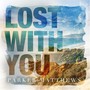 Lost With You