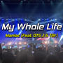 My Whole Life (feat. OTS J & Tillr) [Explicit]