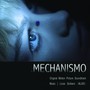 Mechanismo (Original Motion Picture Soundtrack)