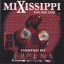 Mixissippi Mix Tape Vol 2