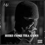 Here Come Tha Guns (Explicit)