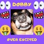 Dobby - Over Excited