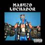 Masked Luchador (feat. Nah'Shon & Momma Said) [Explicit]