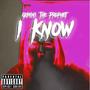 I Know (Explicit)