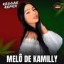 Melô de Kamilly (Reggae Remix)