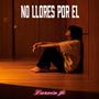 No llores por el