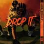 Drop It (Extended Version)