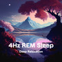 Theta 4Hz REM Sleep (Deep Relaxation)