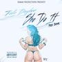 She Do It (Explicit)