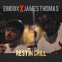 Rest in chill (feat. James Thomas) [Explicit]