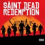 “SAINT DEAD REDEMPTION”