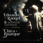 Eduardo Rangel & Qs Interpretam Chico Buarque