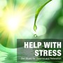 Help with Stress - Zen Music for Balance and Relaxation