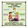 Exploring Language Through Song and Play! II