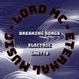 Breaking Songs Electric Ghetto