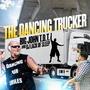 The Dancing Trucker