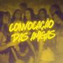 Convocação Das Amigas (EletroFunk) [Explicit]