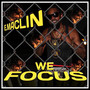 We Focus (Explicit)