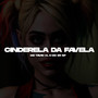 Cinderela da Favela (Explicit)