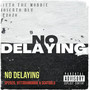 No Delaying (Explicit)