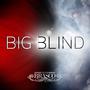 BIG BLIND (Explicit)