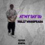 At My Say So (Explicit)