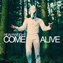 Come Alive