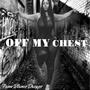 Off My Chest (Explicit)