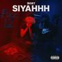 siyahh (feat. B097 & SIKE) [Explicit]