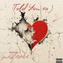 Told you so (feat. Zayaa) [Explicit]