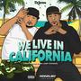 We Live in California (Explicit)