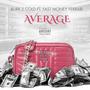 Average (feat. Fast Money Ferrari) [Explicit]