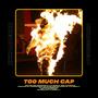 TOO MUCH CAP (feat. Txurusisdead) [Explicit]