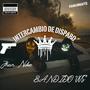 INTERCAMBIO DE DISPARO BANDIDO (feat. JHON NIKE FARUBEATZ)