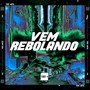 Vem Rebolando (Explicit)