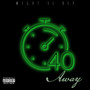 40 Away (Explicit)