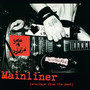 Mainliner (Wreckage From The Past) [Explicit]