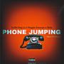 Phone Jumping (feat. Slida & DuffelBag Lo) [Explicit]
