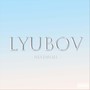 Lyubov (Explicit)