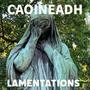 CAOINEADH/Lamentations