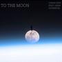 TO THE MOON (feat. Drew Dickinson)