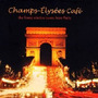 Champs-Élysées Café, Vol. 1