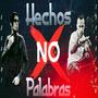 Hechos NO Palabras (feat. Santaflow)