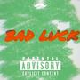 Bad Luck (Explicit)