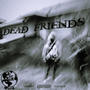 Dead Friends (Explicit)