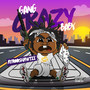 Gang Crazy Baby (Explicit)