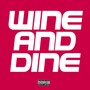 Wine and Dine (Explicit)